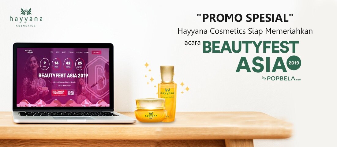 “Promo Spesial” Hayyana Cosmetics Siap Memeriahkan Acara BeautyFest Asia 2019